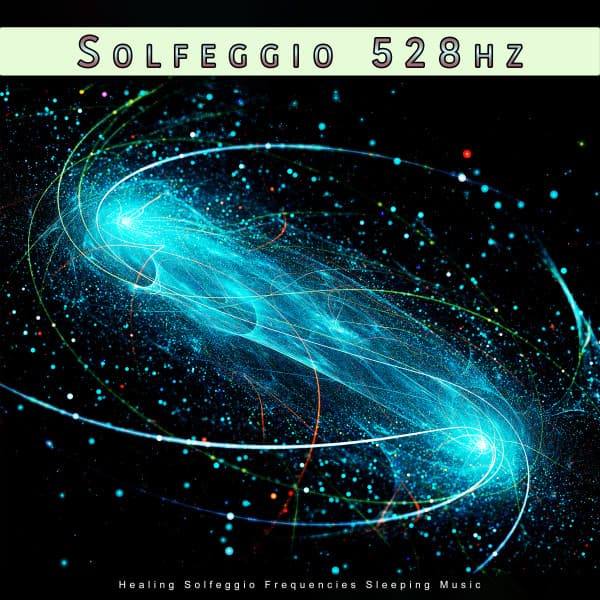 Solfeggio 528hz: Healing Solfeggio Frequencies Sleeping Music - Solfeggio Healing Frequencies