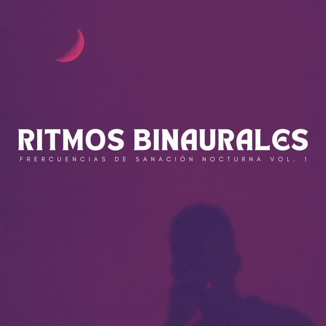 Ritmos Binaurales: Frercuencias De Sanación Nocturna Vol. 1 - Paisajes Binaurales