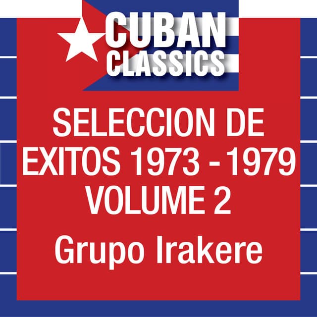 Seleccion De Exitos 1973-1979, Vol. 2 - Irakere