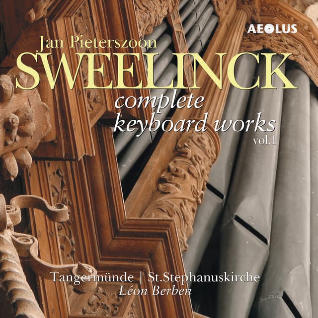 Jan Pieterszoon Sweelinck: Complete Keyboard Works Vol. 1 - Jan Pieterszoon Sweelinck
