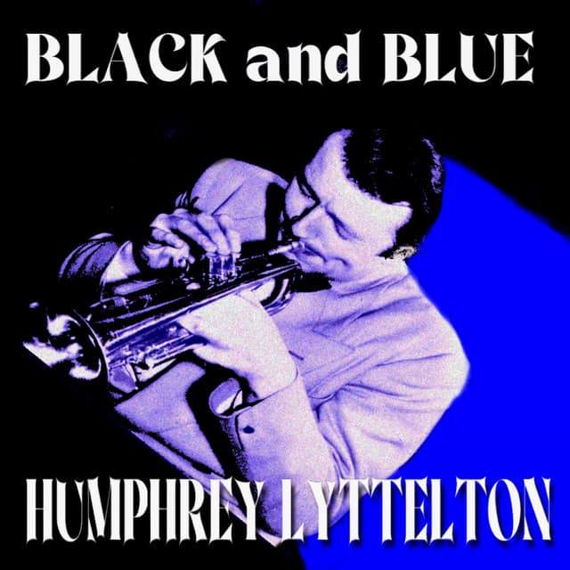Black and Blue - Humphrey Lyttelton