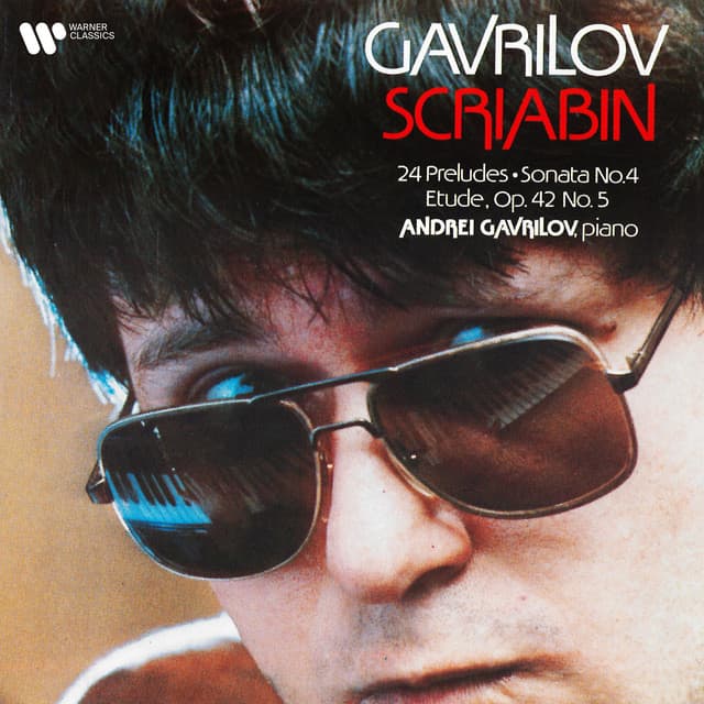 Scriabin: 24 Preludes, Sonata No. 4, Op. 30 & Étude, Op. 42 No. 5 - Alexander Scriabin