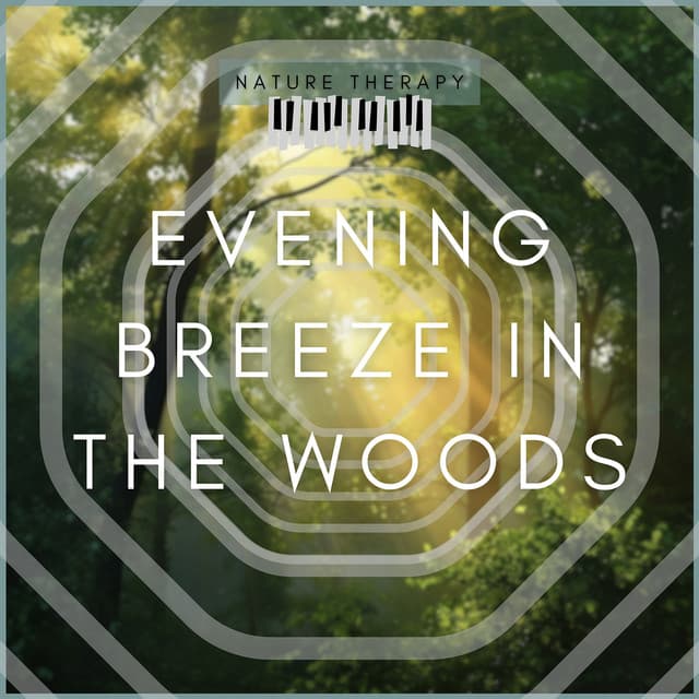 Evening Breeze in the Woods - Nature Therapy