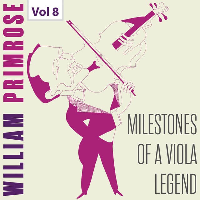 Milestones of a Viola Legend: William Primrose, Vol. 8 - Wolfgang Amadeus Mozart
