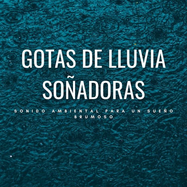 Gotas De Lluvia Soñadoras: Sonido Ambiental Para Un Sueño Brumoso - Lluvia para Dormir ASMR