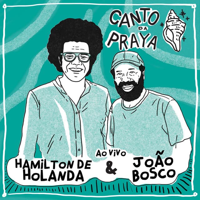 Canto da Praya - Hamilton de Holanda e João Bosco Ao Vivo - Hamilton De Holanda