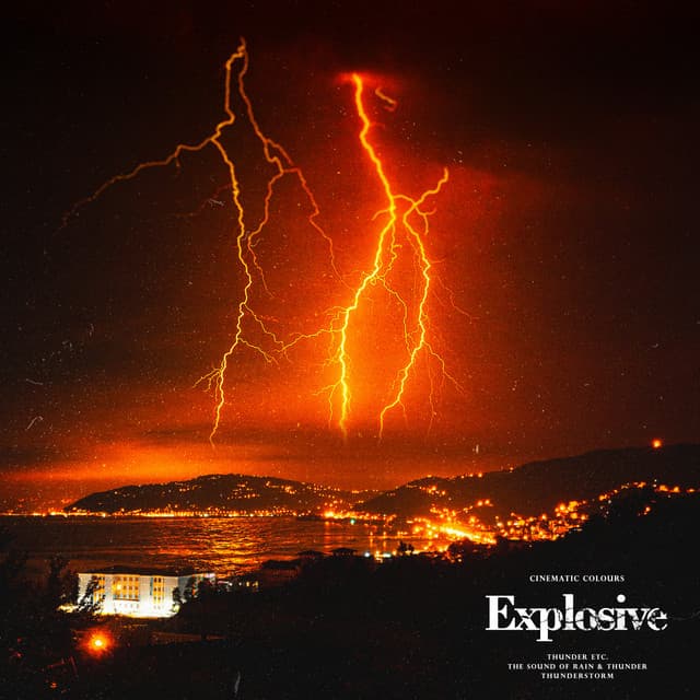 Explosive - Thunderstorm