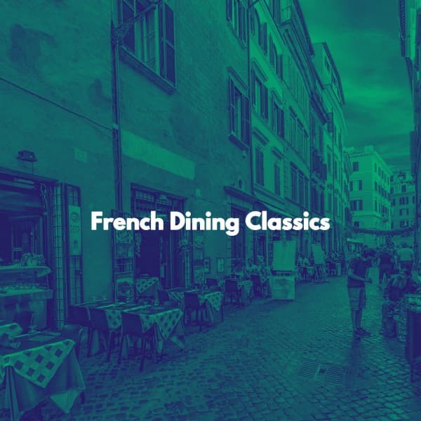 French Dining Classics - Cosy Music Deluxe