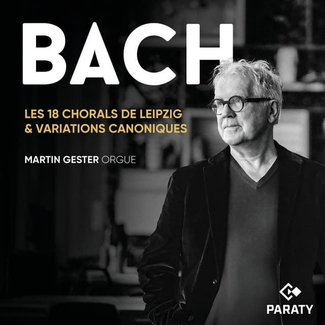 Les 18 Chorals de Leipzig & Variations canoniques - Johann Sebastian Bach