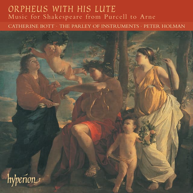 Orpheus with His Lute: Music for Shakespeare from Purcell to Arne - Catherine Bott