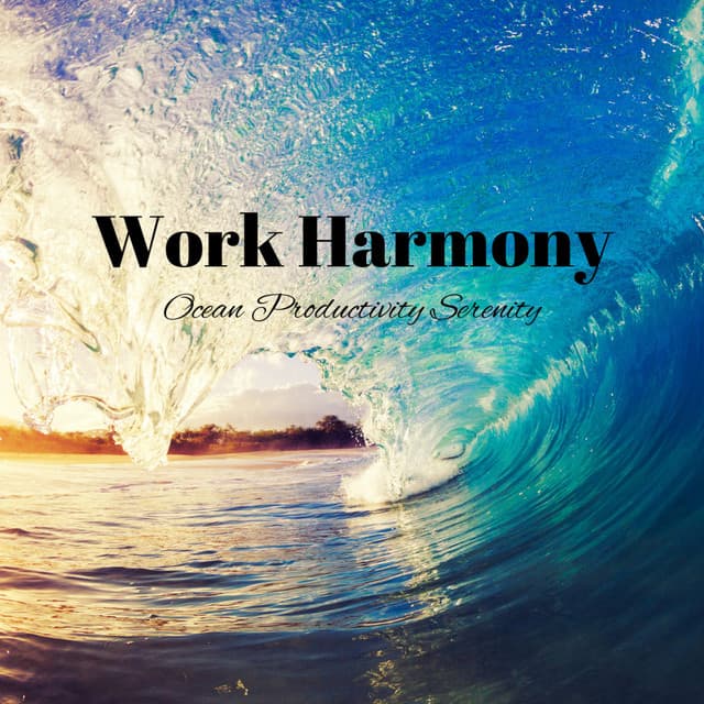 Work Harmony: Ocean Productivity Serenity - Oceans and Oceans