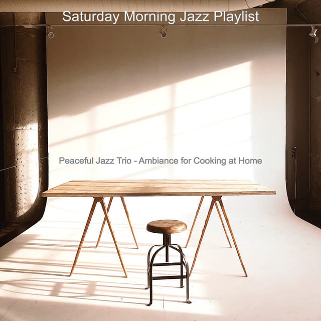 Peaceful Jazz Trio - Ambiance for Cooking at Home - Saturday Morning Jazz Playlist