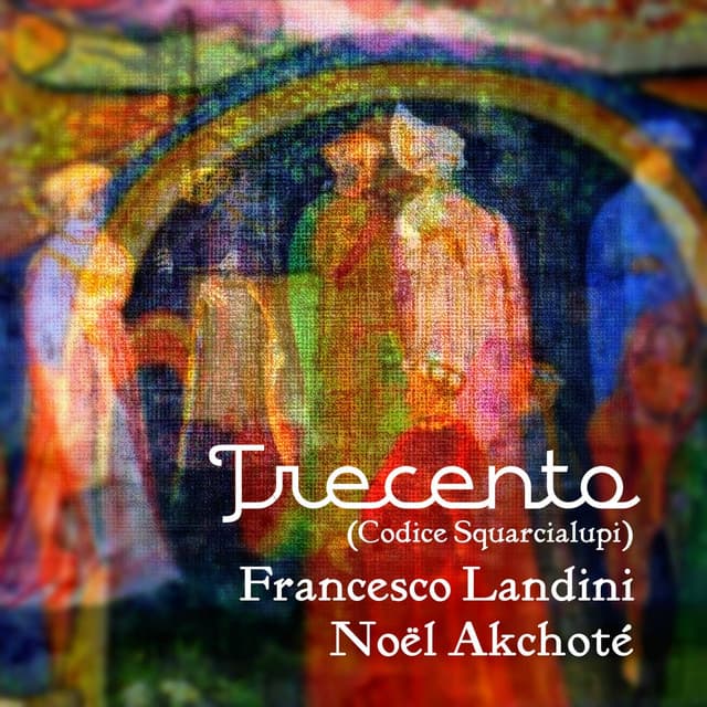 Francesco Landini: Trecento - Francesco Landini