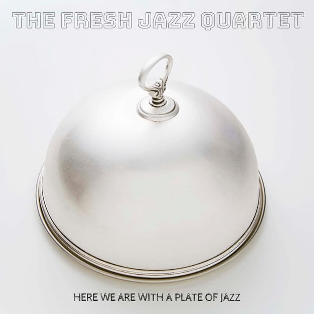 The Fresh Jazz Quartet