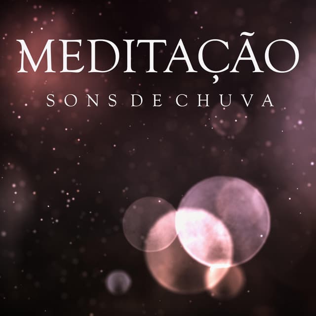 Meditação: Sons de Chuva - Oasis Relaxamento