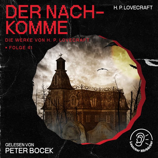 Der Nachkomme - Die Werke von H. P. Lovecraft