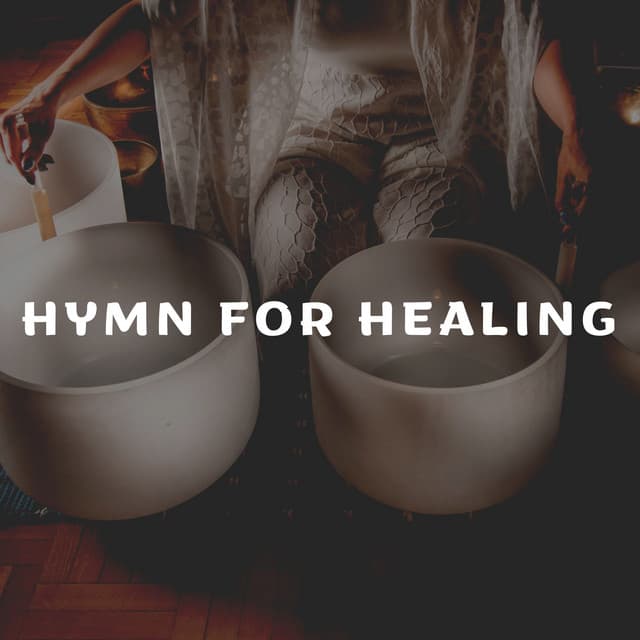 Hymn for Healing - Relaxcation