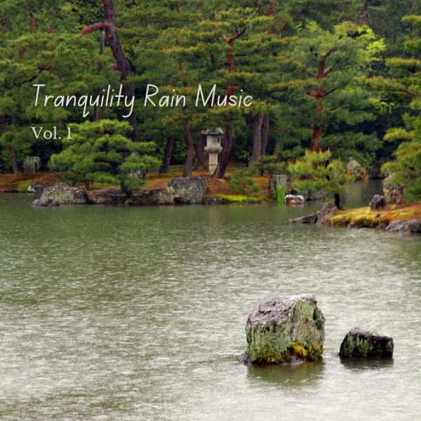 Tranquility Rain Music Vol. 1 - Rain Sounds For Sleep