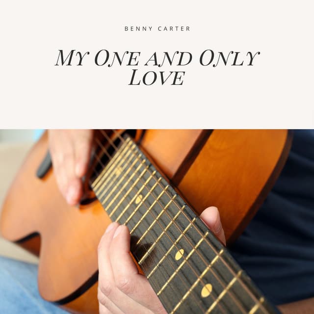 My One and Only Love - Benny Carter