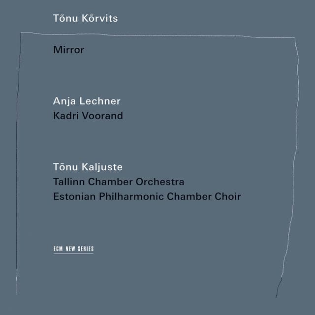 Tõnu Kõrvits: Mirror - Tõnu Kõrvits
