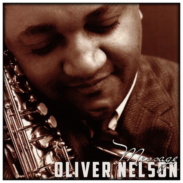 Message - Oliver Nelson