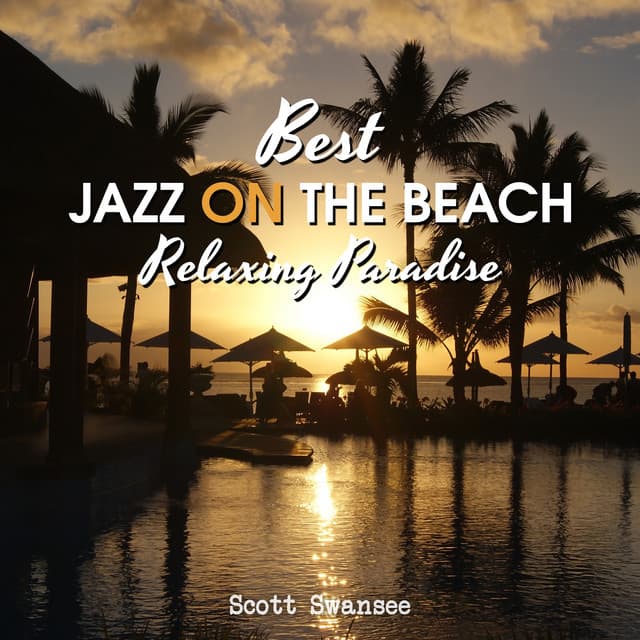 Best Jazz on the Beach - Scott Swansee