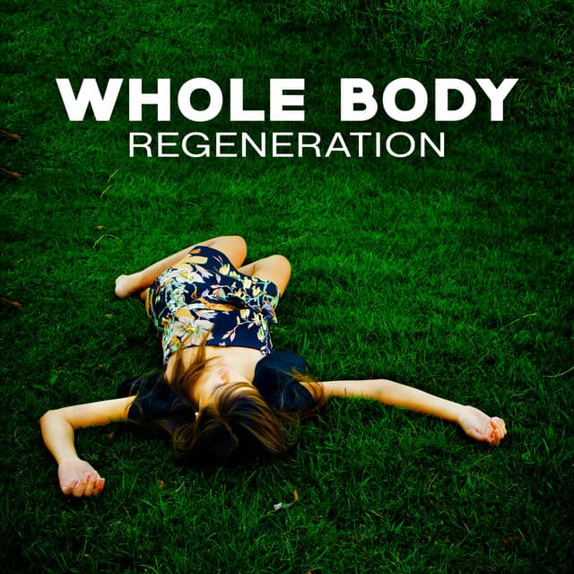 Whole Body Regeneration: Emotional Cleansing, Relieve Stress, Positive Energy - Beat Stress