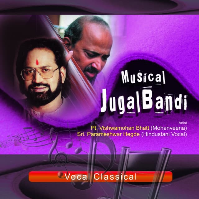 Classical Vocal Musical Jugal Bandi - Vishwa Mohan Bhatt