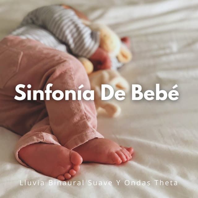 Sinfonía De Bebé: Lluvia Binaural Suave Y Ondas Theta - Ritmo binaural