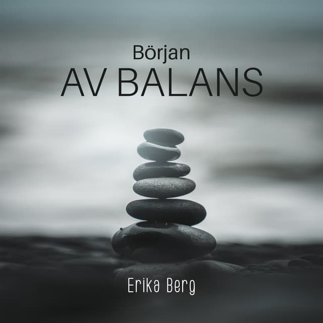 Början av balans - Erika Berg