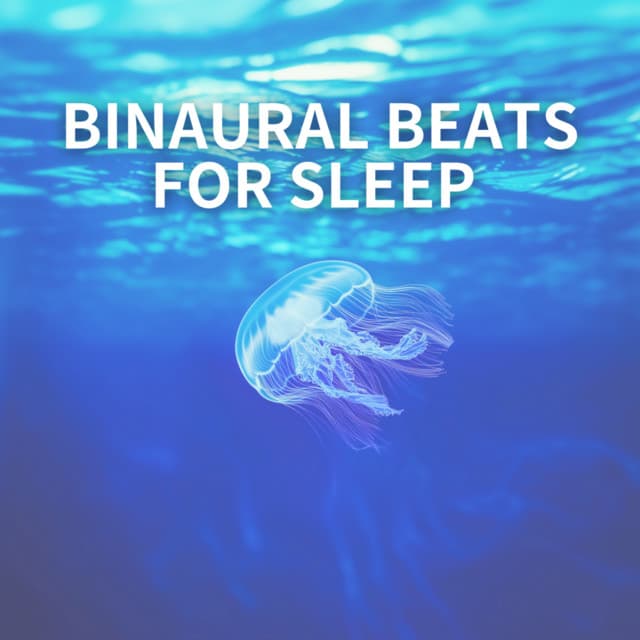 Binaural Beats for Deep Sleep and Relaxation - Binaural Beats for Sleep