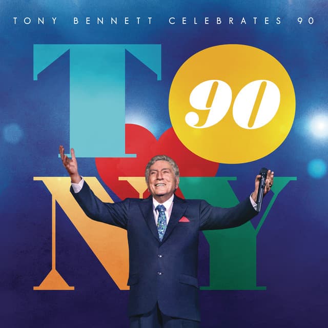 Tony Bennett Celebrates 90 - Tony Bennett
