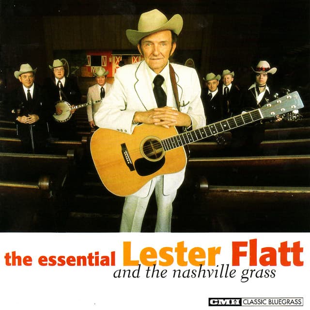 The Essential Lester Flatt & The Nashville Grass - Lester Flatt