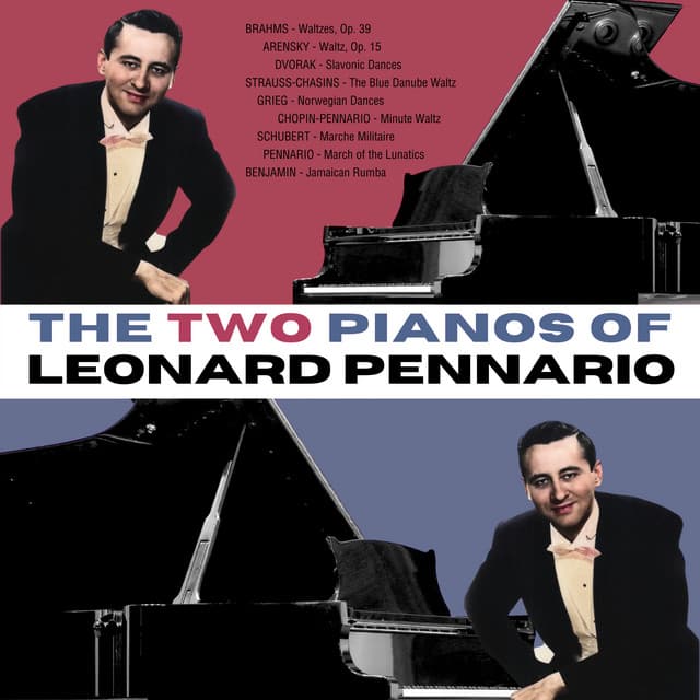 The Two Pianos of Leonard Pennario - Leonard Pennario
