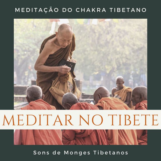 Meditar no Tibete: Meditação do Chakra Tibetano, Sons de Monges Tibetanos - Taças Tibetanas