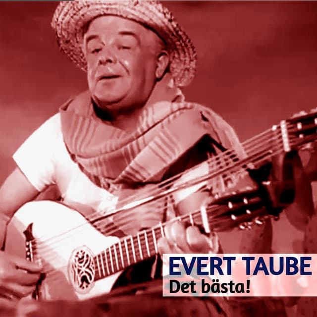 Det bästa! - Evert Taube