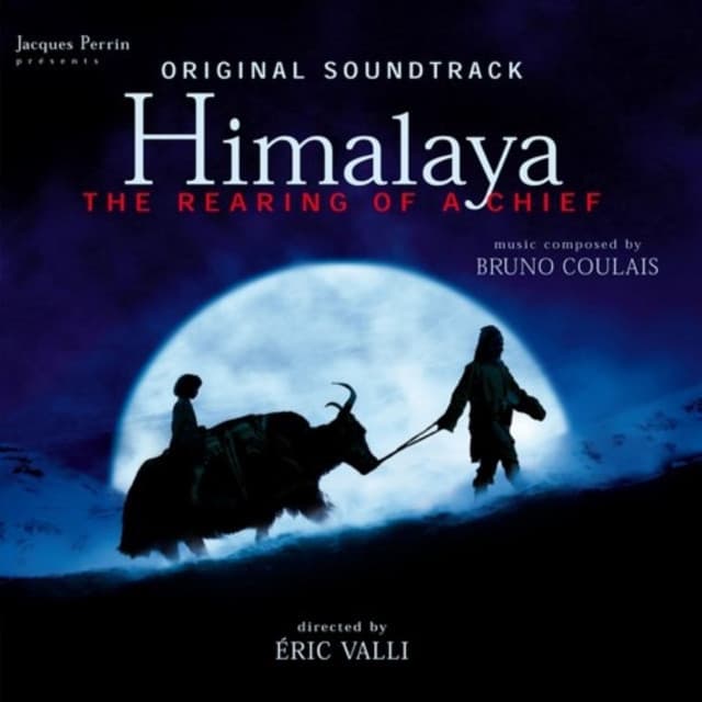 Himalaya - The Rearing of a Chief - Bruno Coulais