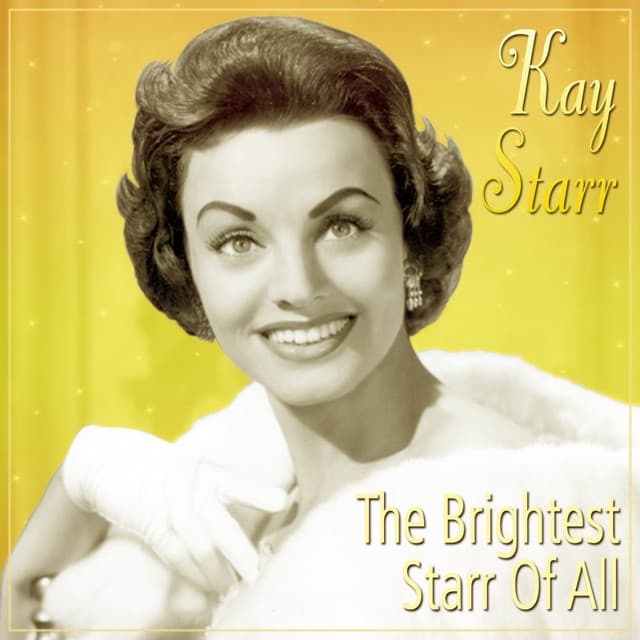 The Brightest Starr Of All - Kay Starr