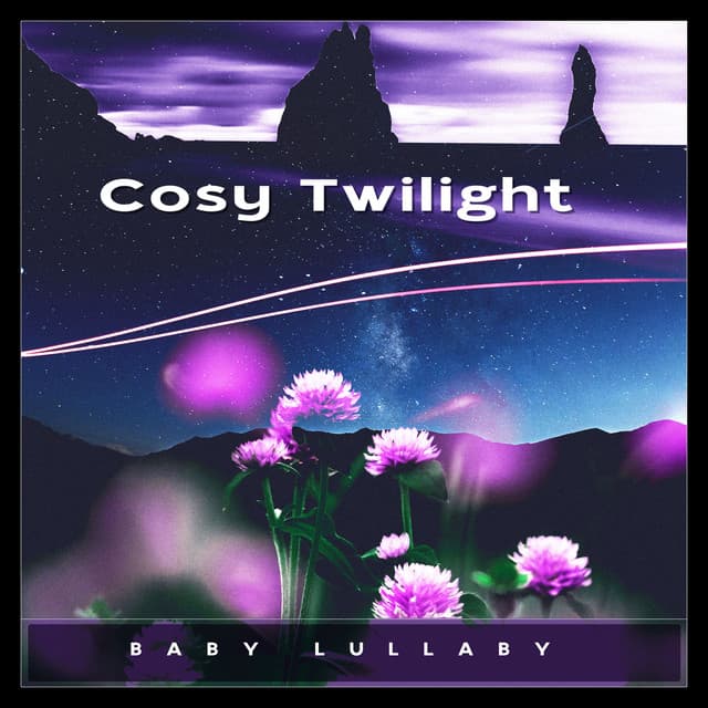Cosy Twilight - Baby Lullaby