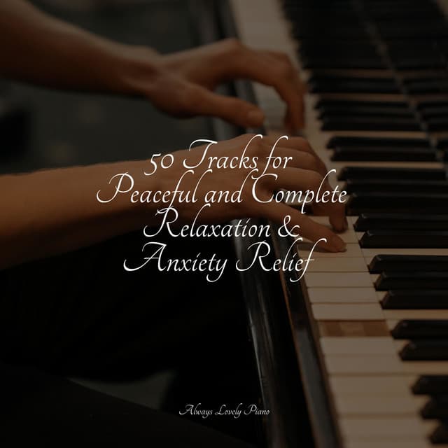 Quiet Listening Mix - 50 Tracks to Soothe Your Mind - Concentration Music Ensemble