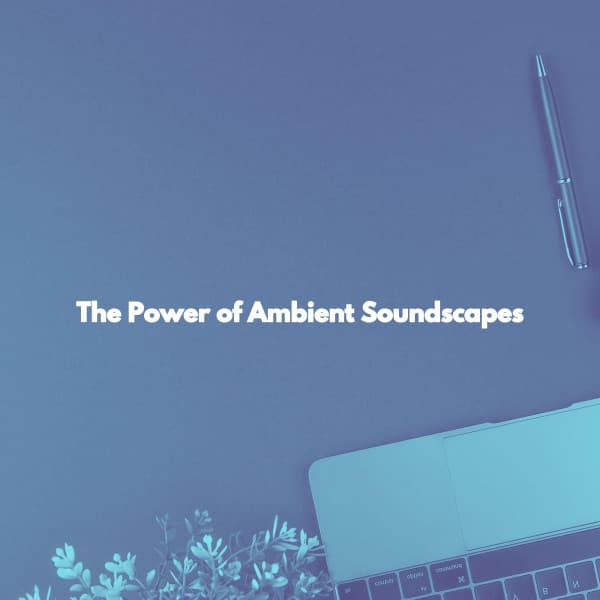 The Power of Ambient Soundscapes - Jazz Music for Studying