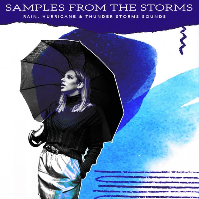 Samples from the Storms - Rain, Hurricane & Thunder Storms Sounds