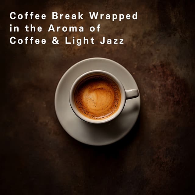 Coffee Break Wrapped in the Aroma of Coffee & Light Jazz - Relaxing Piano Crew
