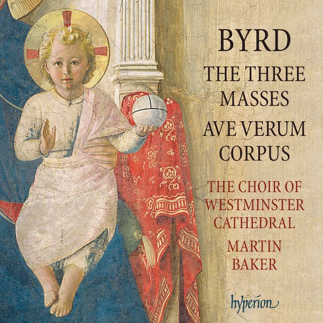 Byrd: The 3 Masses; Ave verum corpus - William Byrd