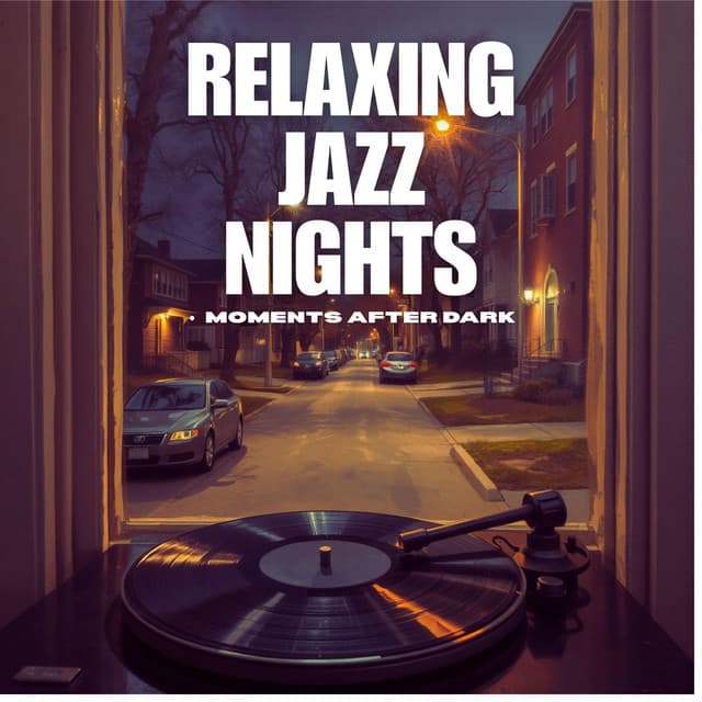 Moments After Dark - Relaxing Jazz Nights