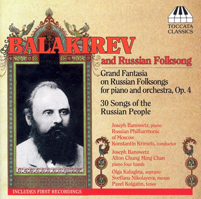Balakirev: 30 Russian Folksongs / Grande Fantaisie On Russian Folksongs - Joseph Banowetz
