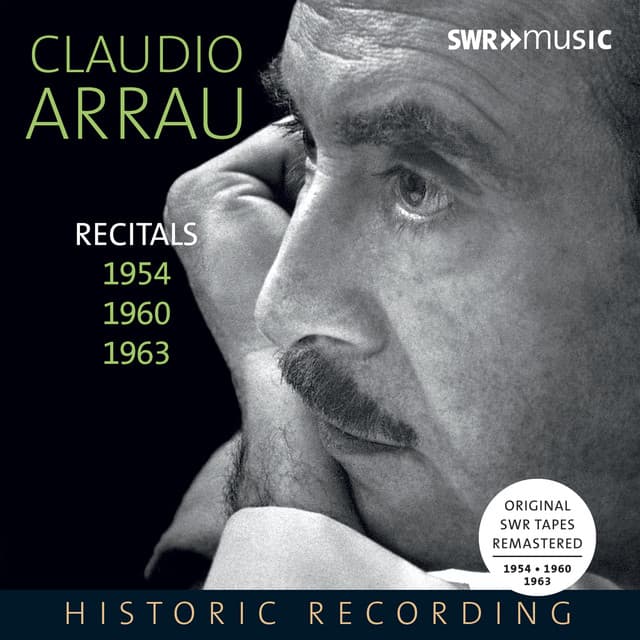 Piano Recitals 1954, 1960 & 1963 - Claudio Arrau