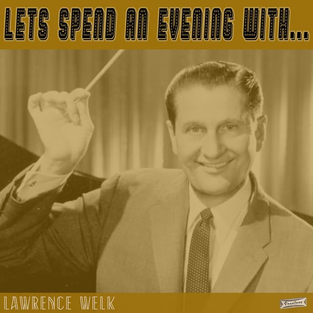 Let's Spend an Evening with Lawrence Welks - Lawrence Welk