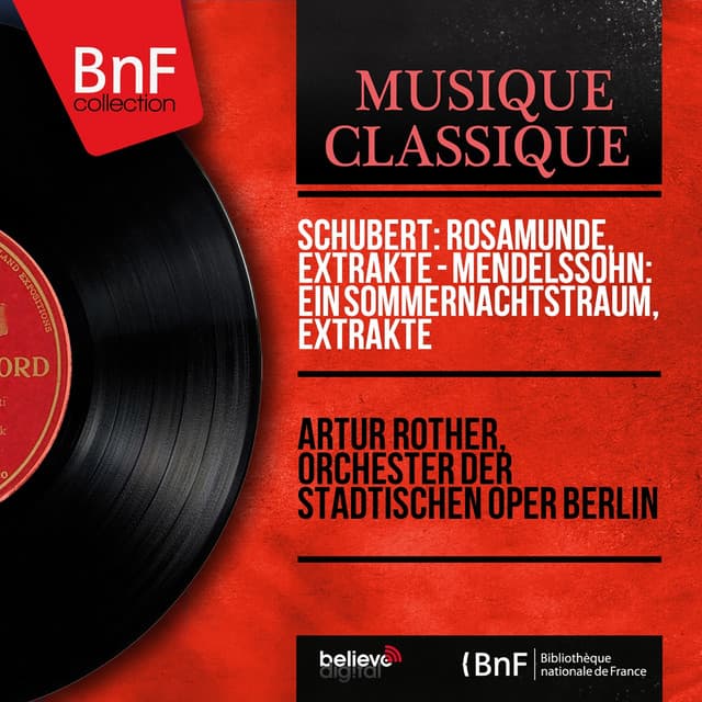 Schubert: Rosamunde, Extrakte - Mendelssohn: Ein Sommernachtstraum, Extrakte - Artur Rother