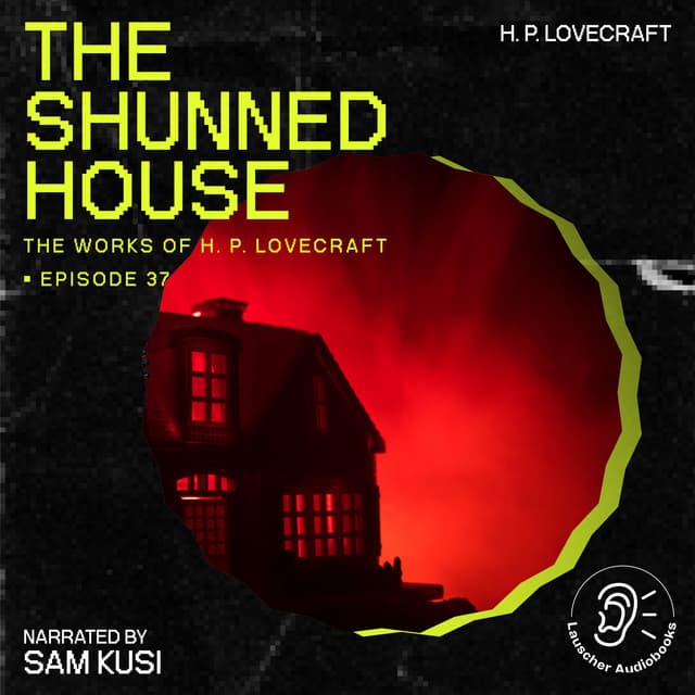 The Shunned House - The Work of H. P. Lovecraft